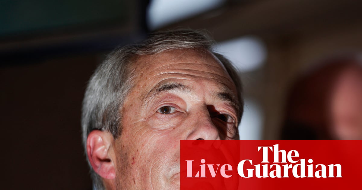 UK politics: Farage hints that Reform’s £72m donations may not be legal under new elections bill - as it happened