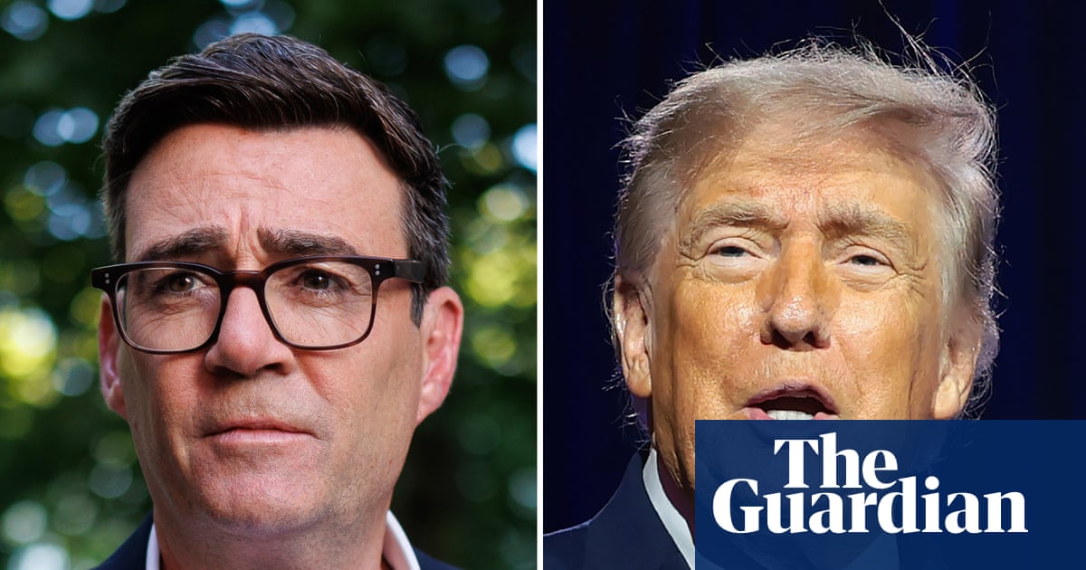 Trump barely knows who Britain’s next prime minister is. How will Burnham handle him?