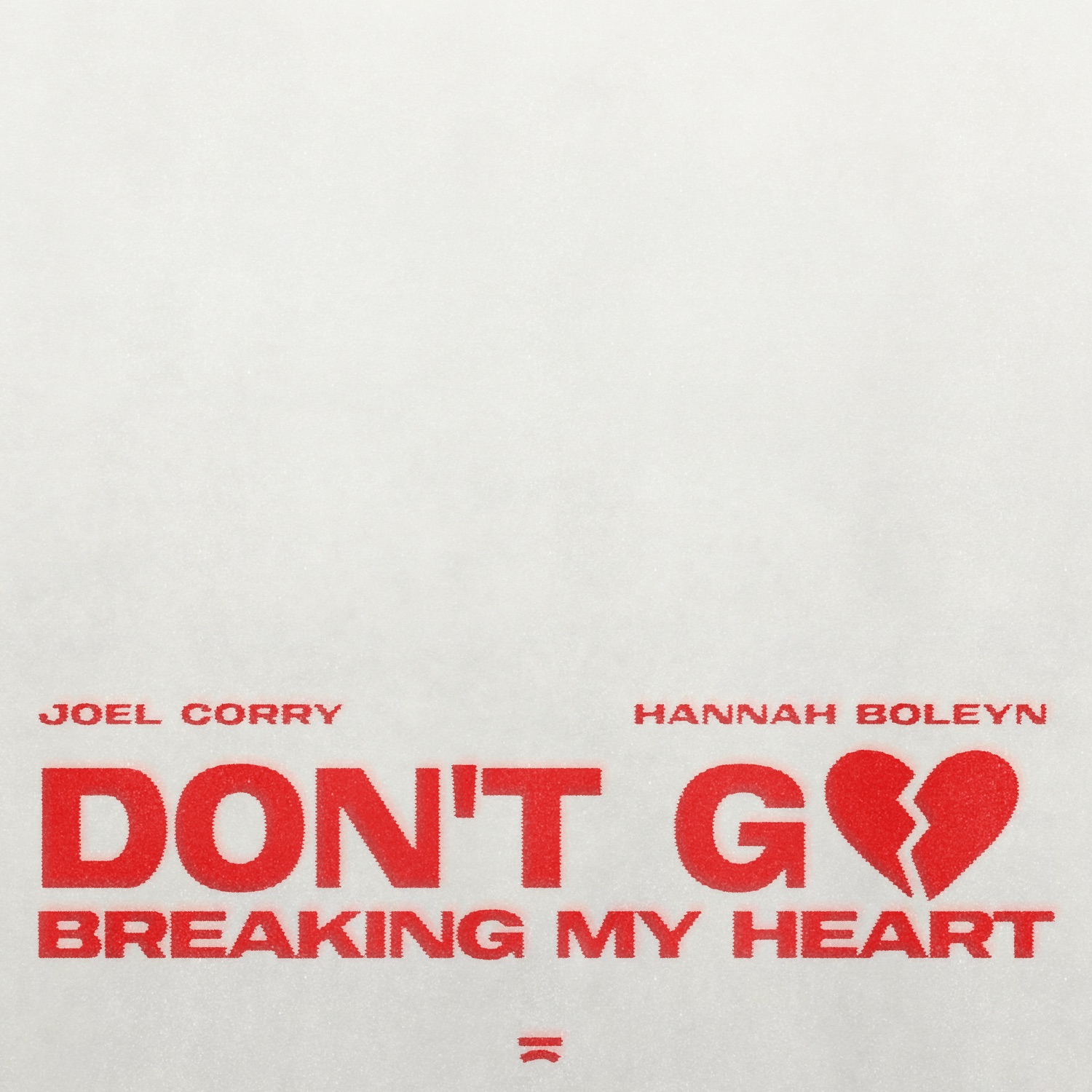 Don't Go Breaking My Heart - Single