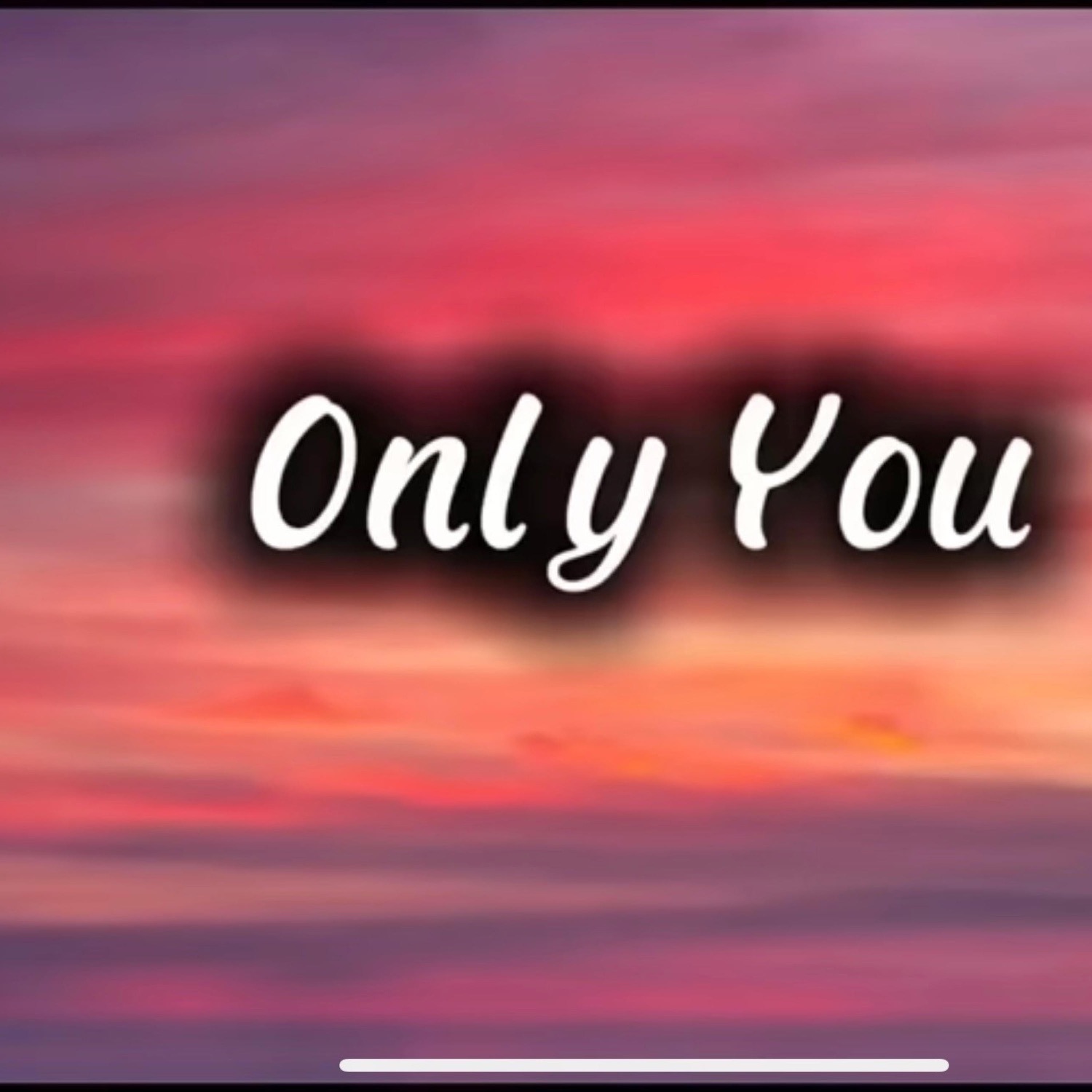 Only You