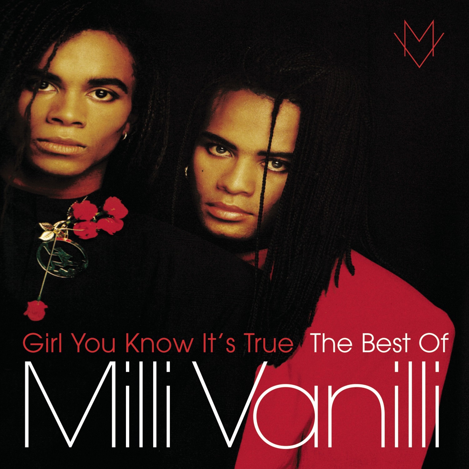 Girl You Know It's True - The Best of Milli Vanilli